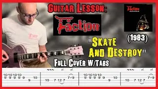 Lesson: The Faction (1983) &ldquo;Skate and Destroy&rdquo; Guitar W/ Tabs + Solo