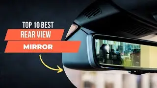 Top 10 Best Rear View Mirror