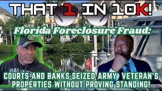 Florida Foreclosure Fraud: Courts and Banks Seized A Veteran's Properties Without Proving Standing!