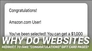 Why Do Websites Redirect to Fake &ldquo;Congratulations&rdquo; Gift Card Pages?