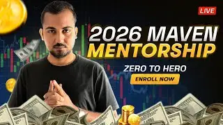2026 Maven Mentorship Complete Roadmap 🔥 Advance SMC + ICT + Price Action