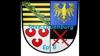 EU4 - Saxe-Lauenburg for Emperor! Ep. 6