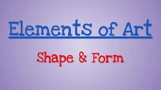 Shape and Form
