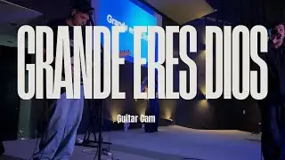 Grande Eres Dios - Bethel Music - Guitar Cam