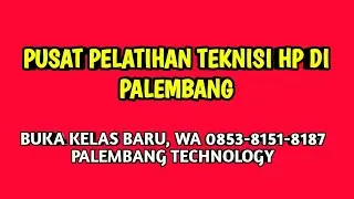 BUKA KELAS BARU, WA 0853-8151-8187, Palembang Technology, Kursus Service HP Android