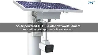 Solar-Powered 4G Full-Color Network Camera - Web Settings & Mobile App Connection Guide