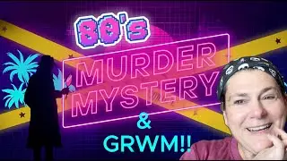 Murder, Mystery, and Makeup: 80s Edition!