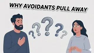 Why Avoidants Pull Away When Things Are GOOD