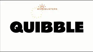 QUIBBLE (verb) Meaning with Examples in Sentences | GRE GMAT LSAT SAT ESL High School University