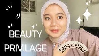 Beauty Privillage / Dampak Positif & Negatif