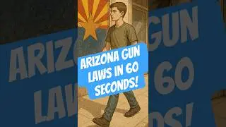 Arizona Gun Laws in 60 Seconds!