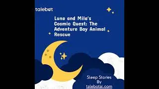 Luna and Mila's Cosmic Quest: Adventure Bay Animal Rescue 🌌🐾