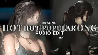 30+hot/popular edit audios that makes you like you are in an Edit ! 💋 + (TIMESTAMPS)