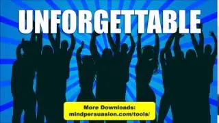 Unforgettable   Leave A Lasting Impression On Everybody You Meet