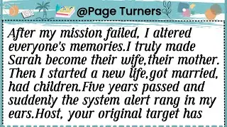After my mission failed, I altered everyone's memories.I truly made Sarah become their wife,their