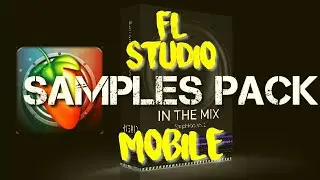 Fl studio mobile Mix Sample Pack 2020 ||| New Sample Pack