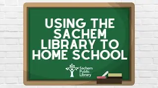 Using the Sachem Library to Home School