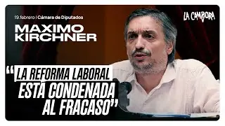 M&Aacute;XIMO KIRCHNER en el CONGRESO: &ldquo;La REFORMA LABORAL est&aacute; condenada al FRACASO&rdquo; 