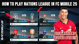 How to play Nations league in FC Mobile 25 - UEFA Nations league Guide in FC Mobile 25 🔥