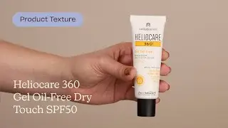 Heliocare 360 Gel Oil-Free Dry Touch SPF50 Texture | Care to Beauty