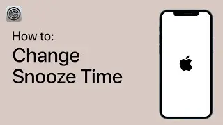 How to Change Snooze Time on Your iPhone
