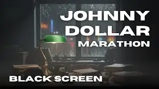 Johnny Dollar Marathon 10 Hours! | Restored Audio | Old Time Radio Sleep Stream