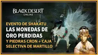 Black Desert | Evento del mes especial de Shakatu | 4500 Piedras Cron.
