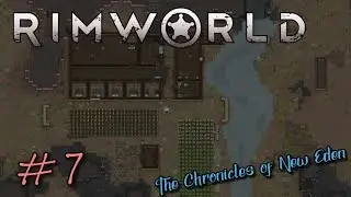 Let's Play RIMWORLD | Episode 7 - A New Eden