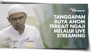 Tanggapan Buya Anom terkait Ngaji lewat live streaming
