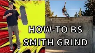 HOW TO SKATE TRANSITION: BACKSIDE SMITH GRINDS