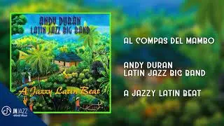Al COMP&Aacute;S Del Mambo 🎧 - Andy Duran Lat&iacute;n Jazz Big Band [Audio Cover]