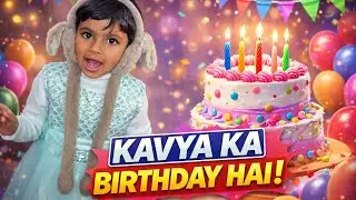Kavya ke Birthday Pe Kya-Kya Hua 😲 | Full Vlog #dailyvlog #familyvlog #birthday #consistency 