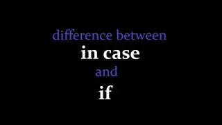 'in case' or 'if' ?