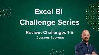Excel BI Excel Challenges: Review of 1-5 | Excel On The Road