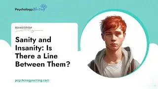 Sanity and Insanity: Is There a Line Between Them? - Essay Example