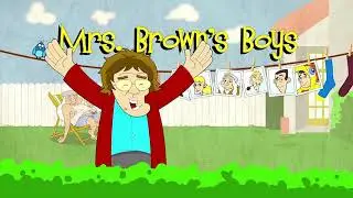 Mrs Brown's Boys Opening Titles - Intro