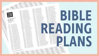 BIBLE READING PLANS - Why To Follow A Plan, How To Pick One and How To Stick With It