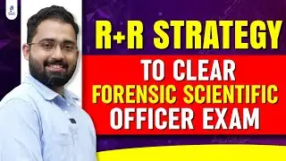 R+R Strategy | To Clear Forensic Scientific Officer Exam