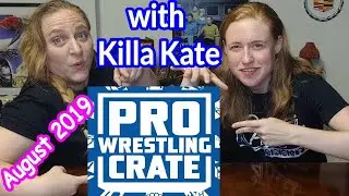 Pro Wrestling Crate Unboxing with KILLA KATE, August 2019 - Best of the Indies Pt. 6