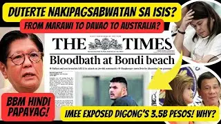MAY SABWATAN SI DUTERTE AT ISIS SINCE 2016? BBM PUMALAG! IMEE EXPOSED DUTERTE'S 3.5B PESOS!