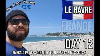 Le Havre, France 🇫🇷 - Beautiful seaside town - 12 Night European Capital cruise on Emerald Princess