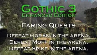Gothic 3 - Defeat Goran/Moff/Spike in the arena - Faring Quests