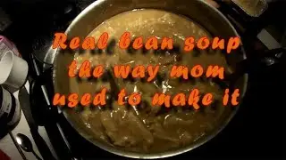 Mom's traditional real bean soup with dumplings