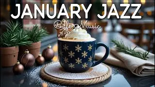 January Jazz ☕ Sweet Winter Jazz & Bossa Nova instrumental for Relaxing Mood, Study and Work