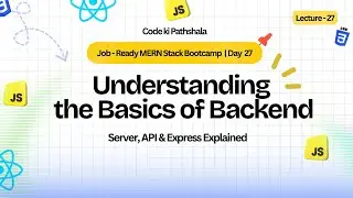 🔴 LIVE: Backend Basics Explained | Server, API, Express & HTTP Methods | Code Ki Pathshala