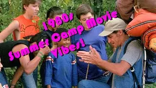 80s Summer Camp Movie Vibes