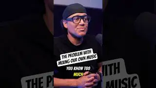 The Problem with Mixing Our Own Music #mixingaudio #mixingmusic