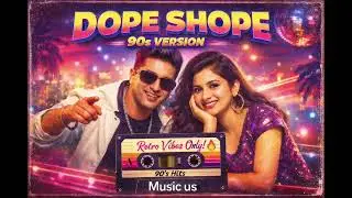 Dope Shope – 90s Retro Remix 🔥 | Old School Punjabi Vibes | Honey Singh Style