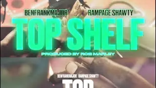 Benfrankmajor x Rampage Shawty 