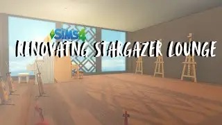 Renovating Lots I Don't  Use| Stargazer Lounge| Sims 4 Speed Build